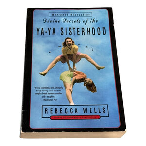 Divine Secrets of the Ya-Ya Sisterhood Rebecca Wells Novel Fiction Softcover 199